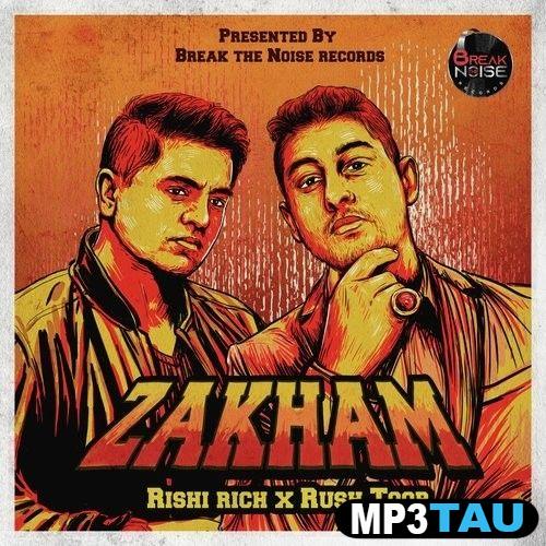 download Zakham-(Rush-Toor) Rishi Rich mp3